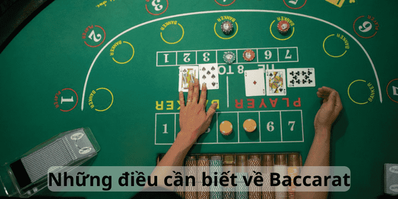 Những điều cần biết về Baccarat