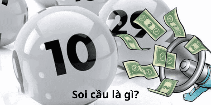 Soi cầu là gì?